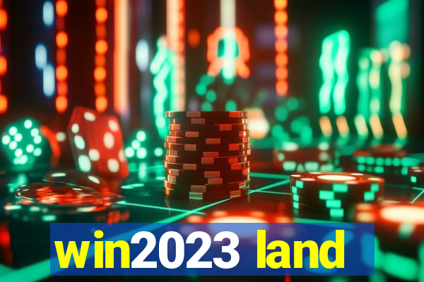win2023 land